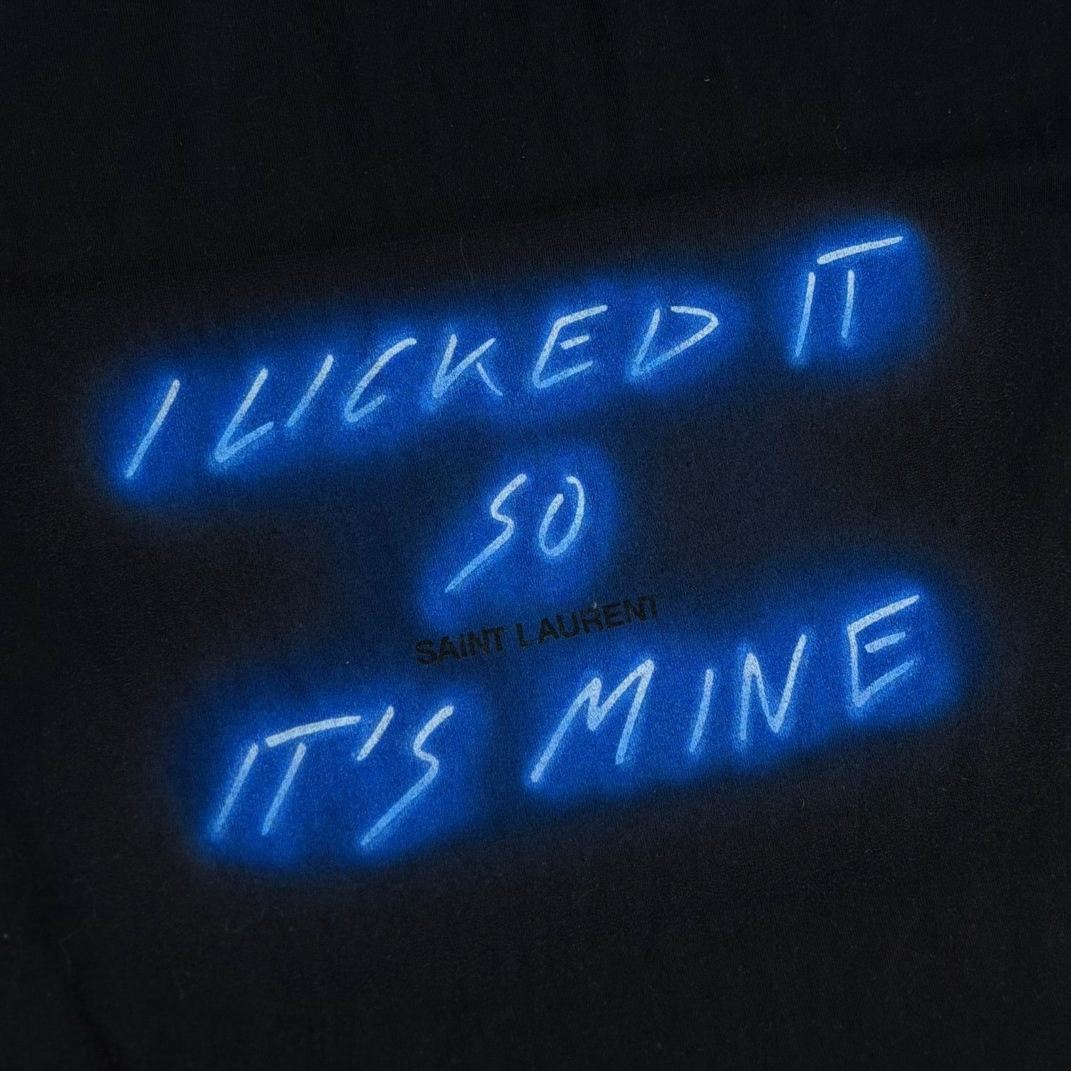 Saint Laurent "I Licked It So It's Mine" T-Shirt